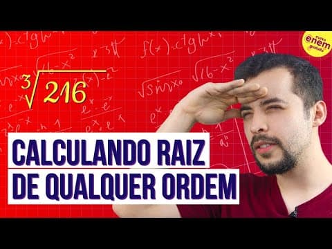 Thumbnail da aula: APRENDA A CALCULAR RAIZ DE QUALQUER ORDEM (N-ÉSIMA) | Resumo de Matemática para o Enem