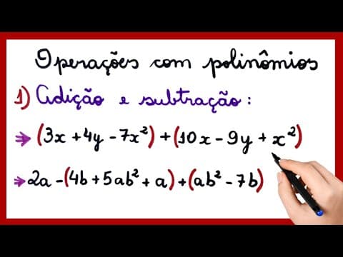 Thumbnail da aula: ADIÇÃO E SUBTRAÇÃO DE POLINÔMIOS