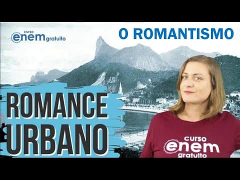 Thumbnail da aula: ROMANCE URBANO: O ROMANTISMO | Resumo de Literatura Enem. Profa Camila Zuchetto Brambilla