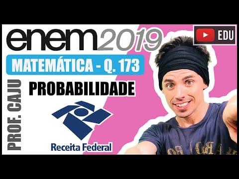 Thumbnail da aula: [ENEM 2019] 173 📘 PROBABILIDADE Em um determinado ano, os computadores da receita federal de um país