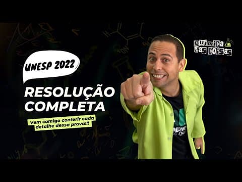 Thumbnail da aula: Unesp 2022 | QUÍMICA | RESOLUÇÃO COMPLETA | Prof. Rui Medeiros