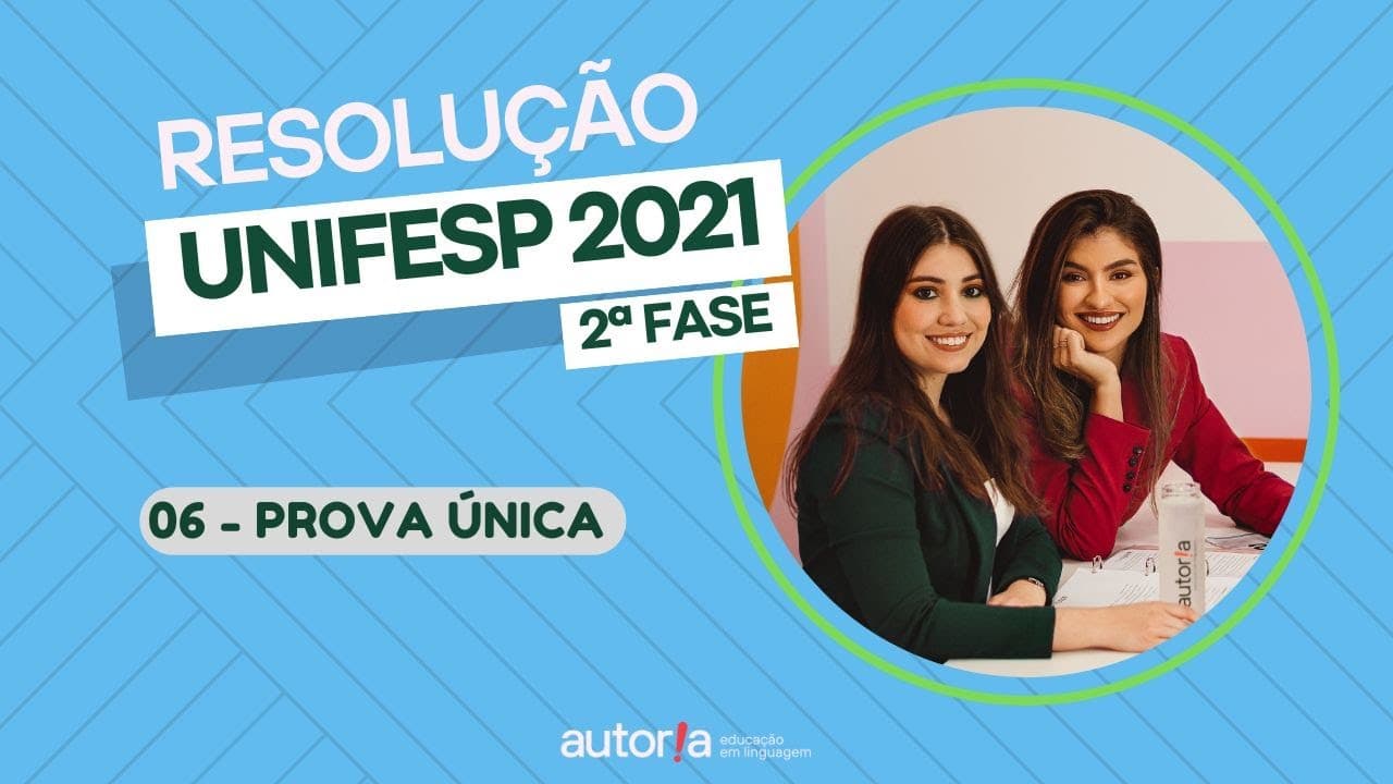 Thumbnail: Resolução UNIFESP 2021 (2ª fase) - Autoria Linguagem - Questão 06 | Linguagens, prova única
