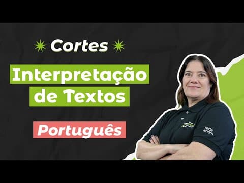 Thumbnail da aula: CORTES DOS AULÕES ENEM 2025: Interpretação de Textos | Português para o Enem | Mercedes Bonorino