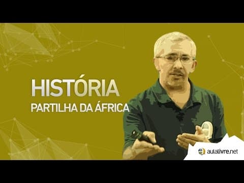 Thumbnail da aula: História Geral - Partilhas- Partilha da África