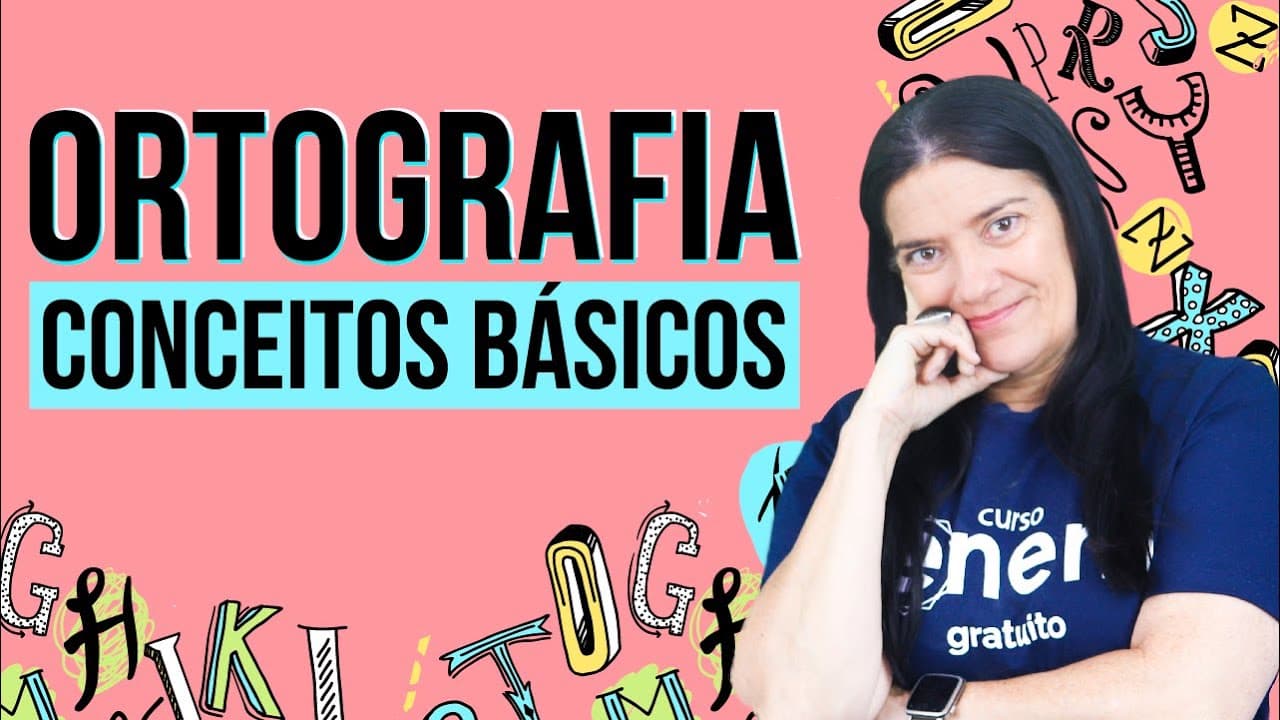 Thumbnail: ORTOGRAFIA: CONCEITOS BÁSICOS | Resumo de Português para o Enem