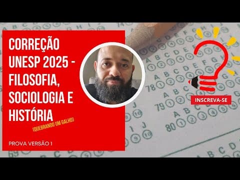Thumbnail da aula: Correção UNESP 2025 FILOSOFIA, SOCIOLOGIA e HISTÓRIA
