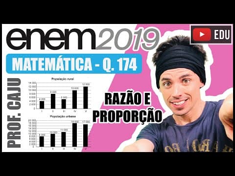 Thumbnail da aula: [ENEM 2019] 174 📘 RAZÃO E PROPORÇÃO A taxa de urbanização de um município é dada pela razão