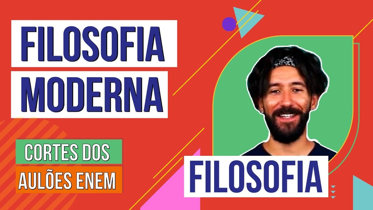 Thumbnail: FILOSOFIA MODERNA | Cortes dos Aulões do Enem | Filosofia | Ernani Júnior da Silva