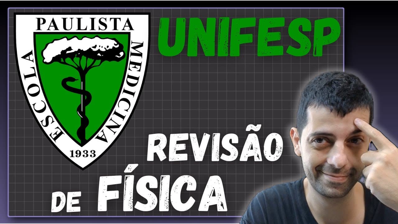 Thumbnail: UNIFESP - Revisão de física