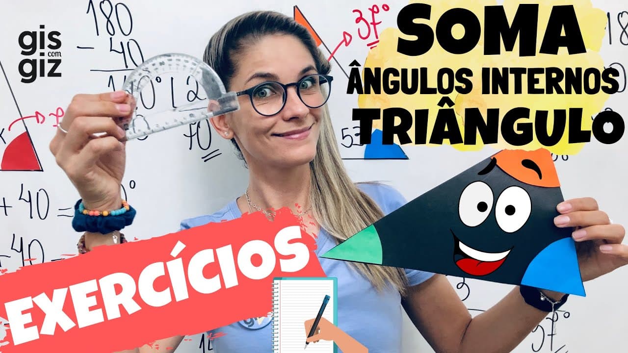 Thumbnail: ÂNGULOS NO TRIÂNGULO - SOMA DOS ÂNGULOS INTERNOS DE UM TRIÂNGULO \Prof. Gis/