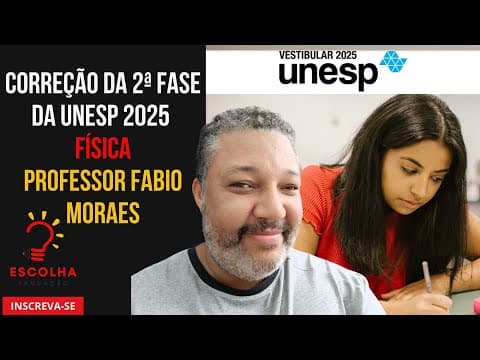 Thumbnail da aula: Correção UNESP 2° fase 2025 - Física