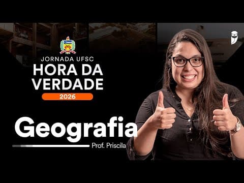 Thumbnail da aula: Hora da Verdade UFSC 2026 - Geografia - Prof. Priscila Lima