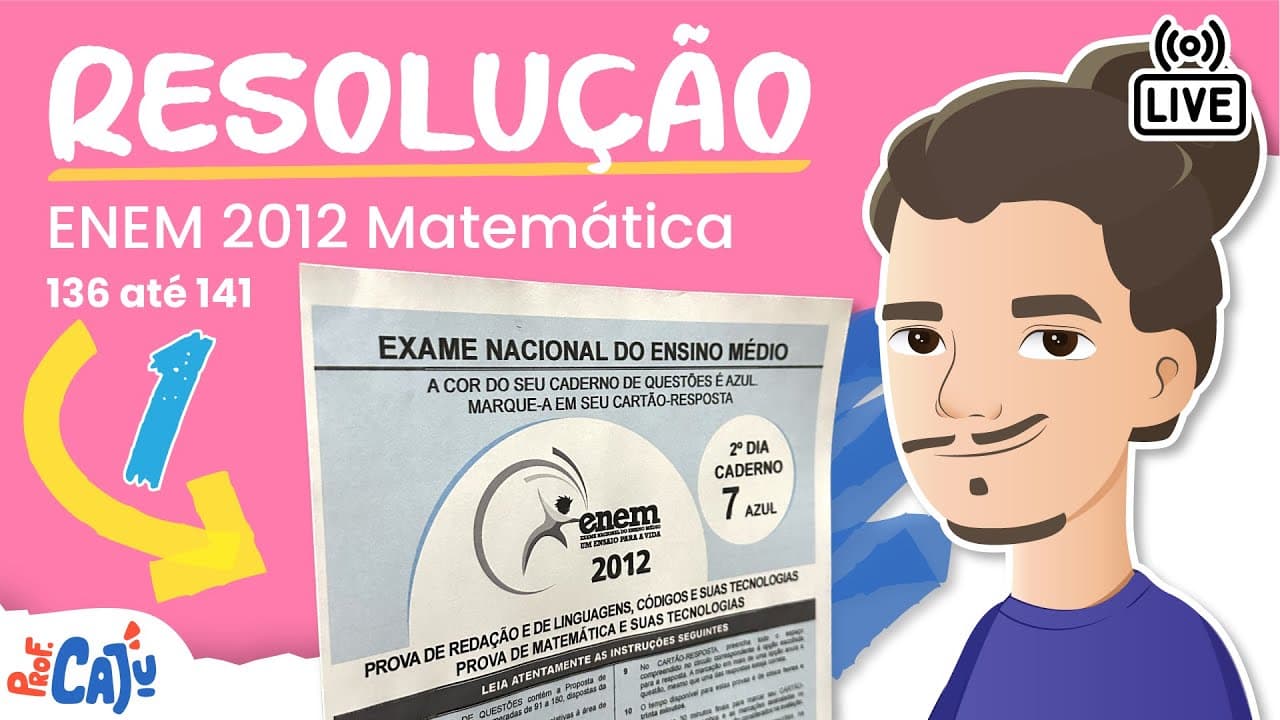 Thumbnail: 🔴 [ENEM 2012 REG] Correção Live 01 (questões de 136 até 141)