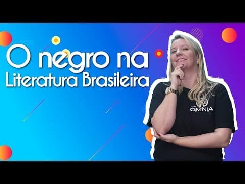 Thumbnail da aula: O negro na Literatura Brasileira - Brasil Escola