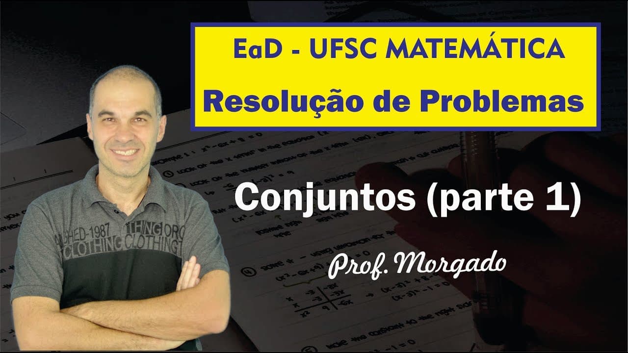 Thumbnail: EaD UFSC - Resolução de problemas - Conjuntos (parte 1)