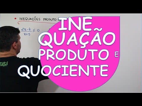 Thumbnail da aula: INEQUAÇÃO PRODUTO OU QUOCIENTE