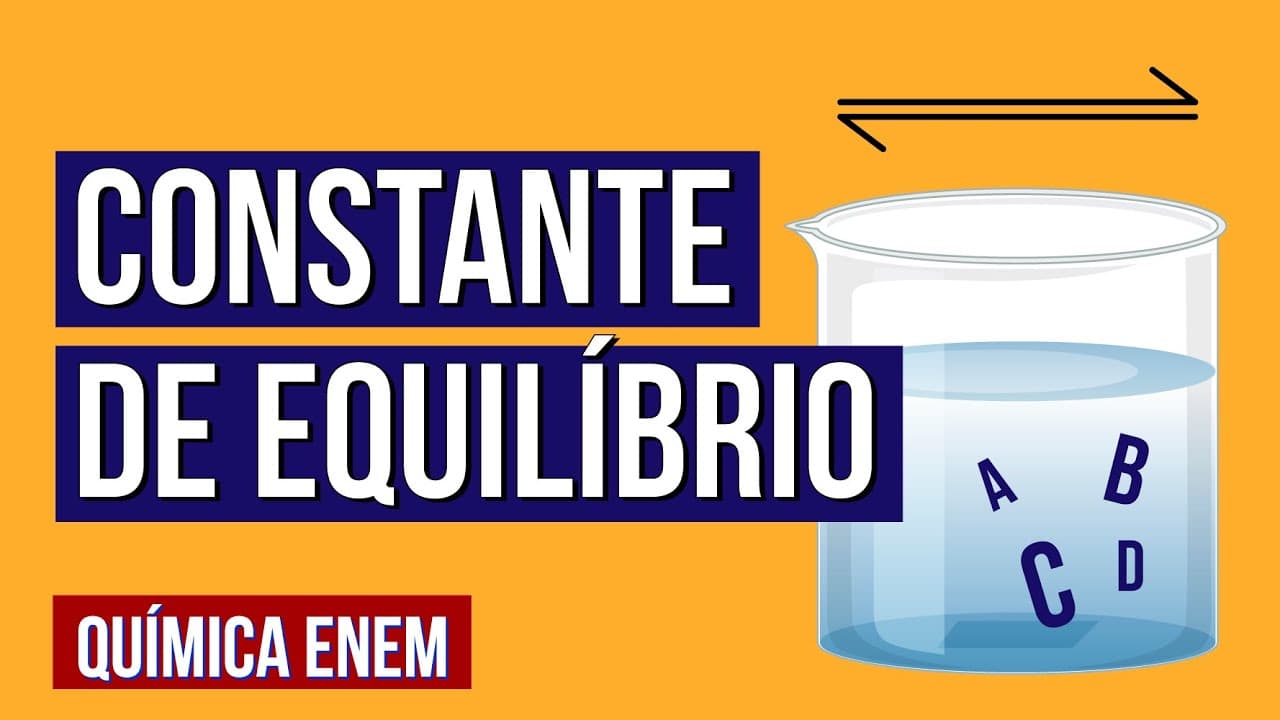 Thumbnail: CONSTANTE DE EQUILÍBRIO: reações químicas | RESUMO DE QUÍMICA PARA O ENEM. Professora Larissa Campos