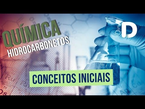 Thumbnail da aula: Conceitos Iniciais - Hidrocarbonetos  - Química Orgânica - Preparatório Enem