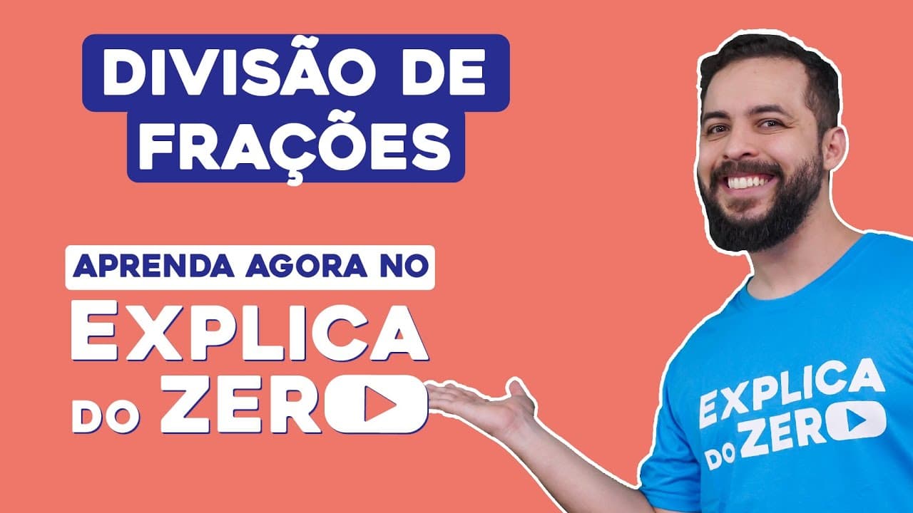 Thumbnail: DIVISÃO DE FRAÇÕES | Matemática | Explica do Zero | Prof. Lucas Borguezan