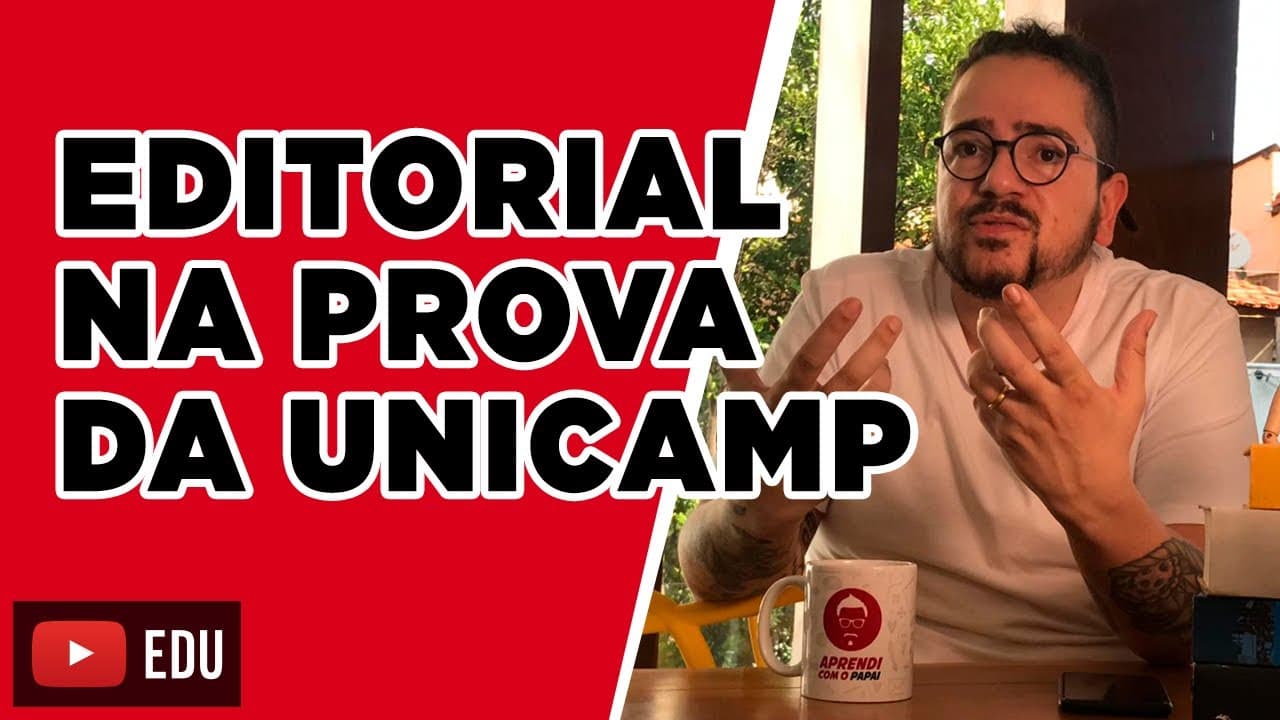 Thumbnail: Editorial na prova da Unicamp | Aprendi com o Papai