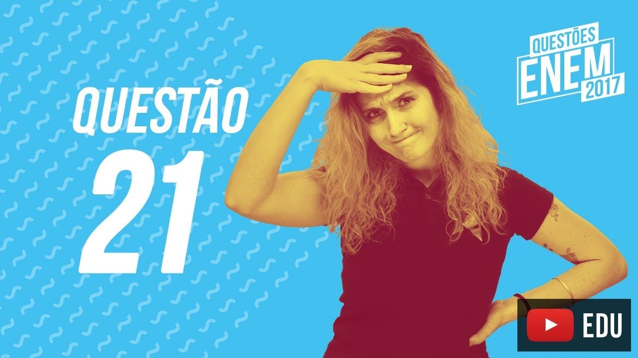 Thumbnail: Enem 2017 - Linguagens | Questão 21 (Caderno Amarelo)