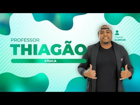 Thumbnail da aula: Aulão Enem Física - Prof. Thiagão I EXTENSIVO ENEM BIOEXPLICA