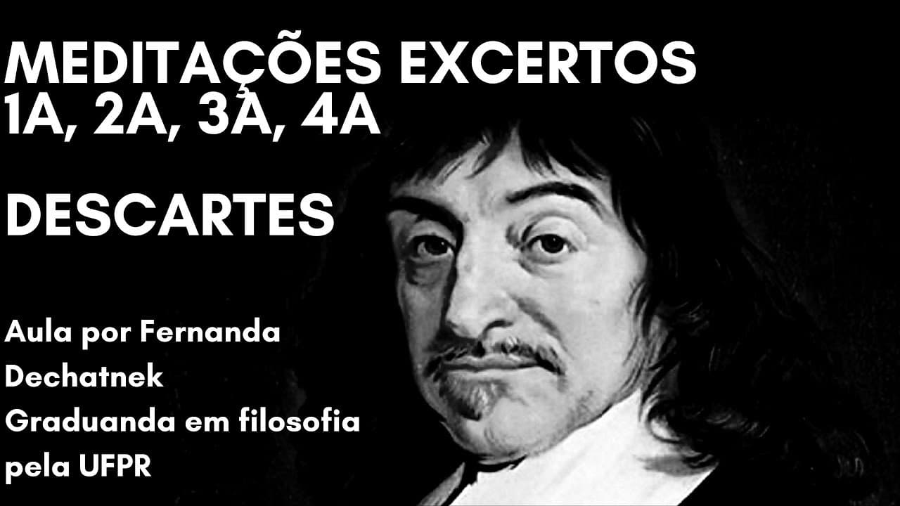 Thumbnail: MEDITAÇÕES, 1a, 2a, 3a, 4a - Descartes