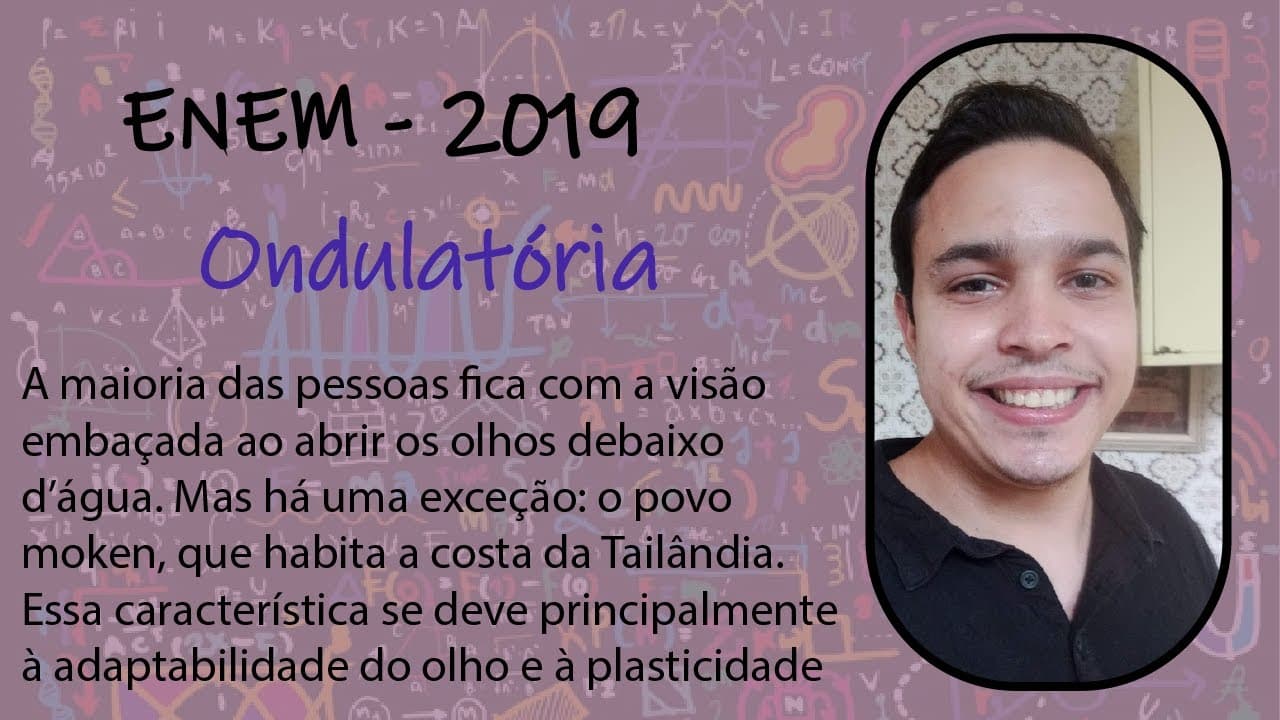 Thumbnail: ENEM 2019 - A maioria das pessoas fica com a visão embaçada ao abrir os olhos debaixo d’água mas há