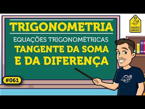 Thumbnail da aula: Tangente da Soma e da Diferença de Arcos: Exemplo | Trigonometria