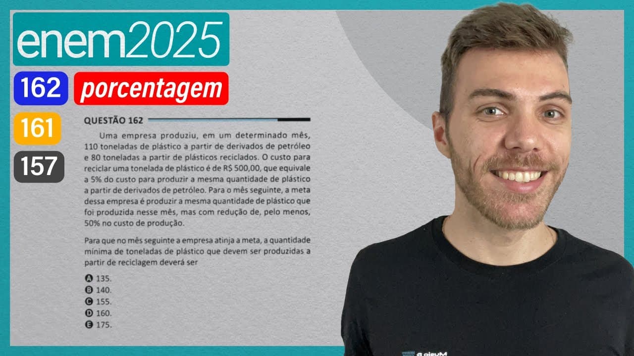 Thumbnail: ENEM 2025 - Uma empresa produziu, em um determinado mês, 110 toneladas de plástico a partir