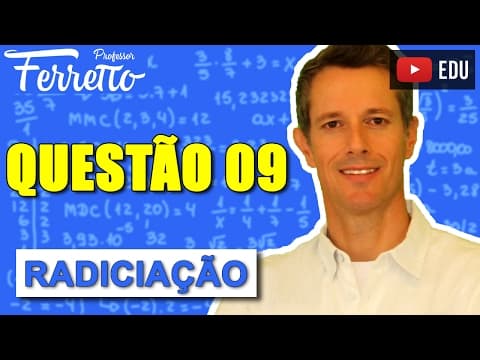 Thumbnail da aula: Questão 9 - Radiciação