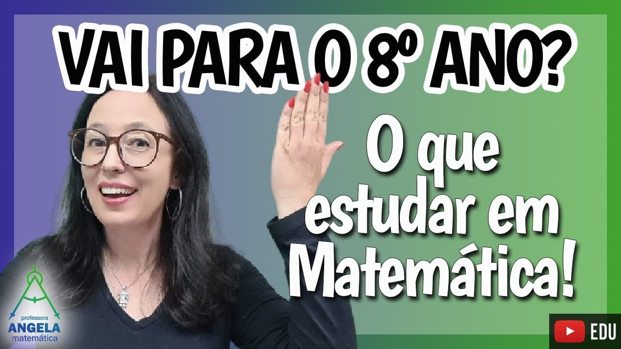 Thumbnail: 8º ANO - O QUE ESTUDAR EM MATEMÁTICA?