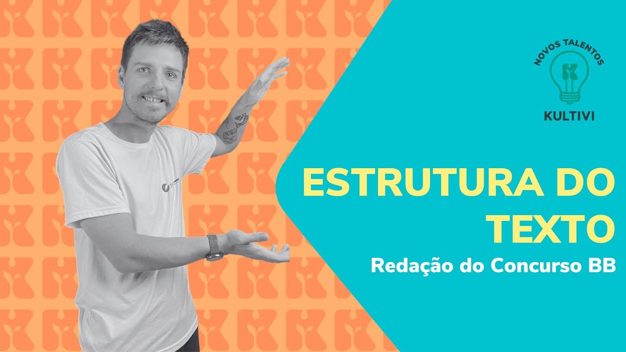 Thumbnail: Estrutura do Texto | Redação concurso Banco do Brasil | Kultivi | #4