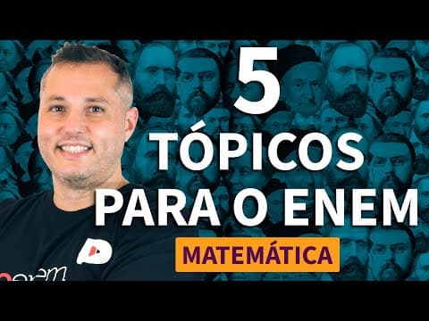 Thumbnail da aula: CINCO ASSUNTOS QUE VÃO CAIR NA PROVA DE MATEMÁTICA DO ENEM | ProEnem