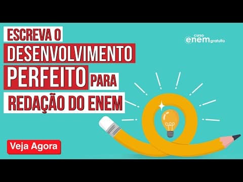 Thumbnail da aula: COMO ESCREVER O DESENVOLVIMENTO DA REDAÇÃO DO ENEM