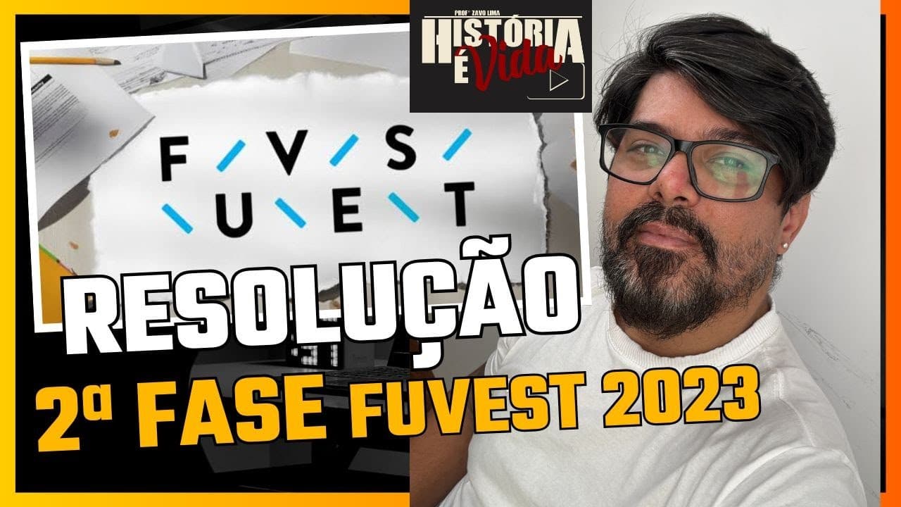 Thumbnail: RESOLUÇÃO  2ª FASE FUVEST (2023) (História)
