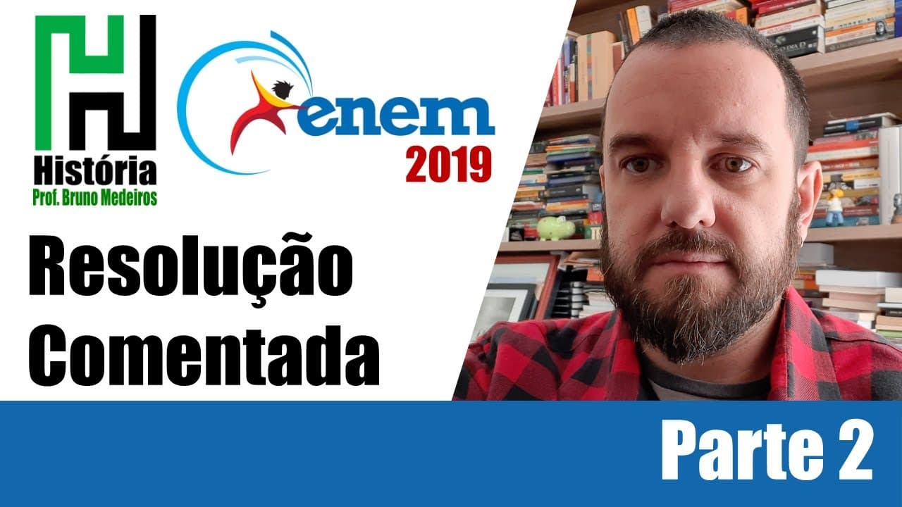 Thumbnail: RESOLUÇÃO ENEM 2019 História - Ciências Humanas e suas Tecnologias (Gabarito comentado) Parte 2