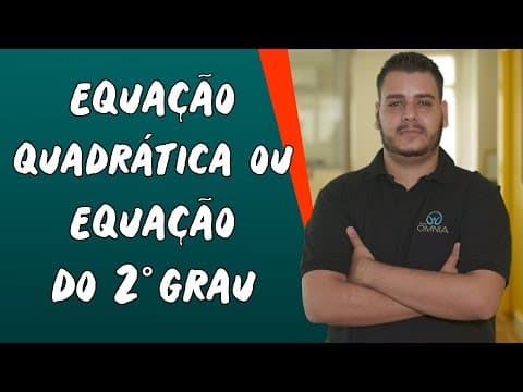 Thumbnail da aula: Equação Quadrática ou Equação do 2º Grau - Brasil Escola