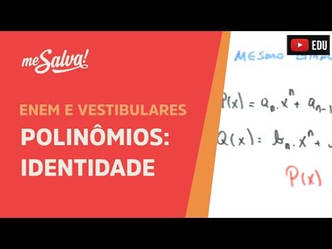 Thumbnail da aula: Me Salva! PLN02  - Polinômios - Identidade polinomial