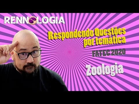 Thumbnail da aula: Resolução de Questões - Zoologia - FATEC 2020