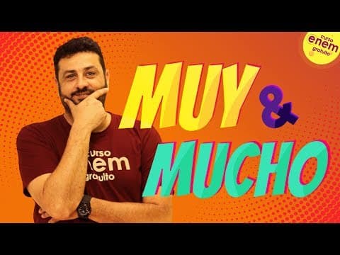 Thumbnail da aula: MUY E MUCHO: DIFERENÇAS E COMO USAR | Resumo de Espanhol para o Enem