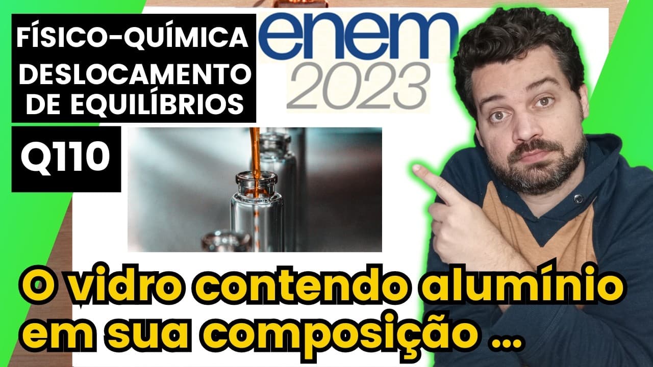 Thumbnail: ✏️ENEM 2023 | O vidro contendo alumínio em sua composição é um excelente material para acondicionar