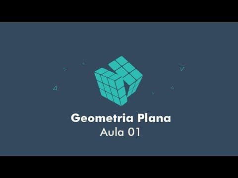 Thumbnail da aula: Geometria Plana - Aula 01