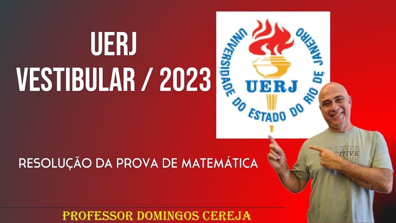 Thumbnail: RESOLUÇÃO DA PROVA DE MATEMÁTICA - UERJ 2023