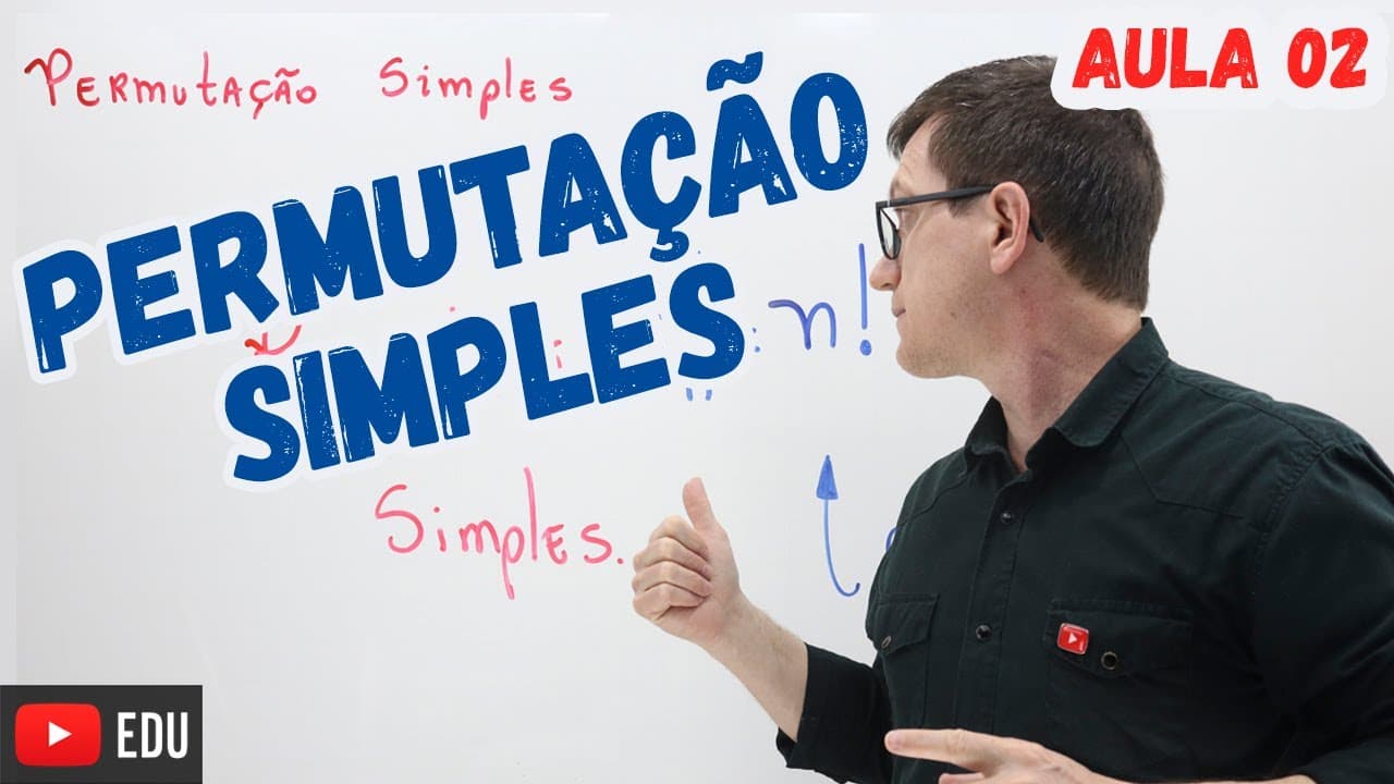 Thumbnail: PERMUTAÇÃO SIMPLES | ANÁLISE COMBINATÓRIA | Professor Boaro | AULA 2