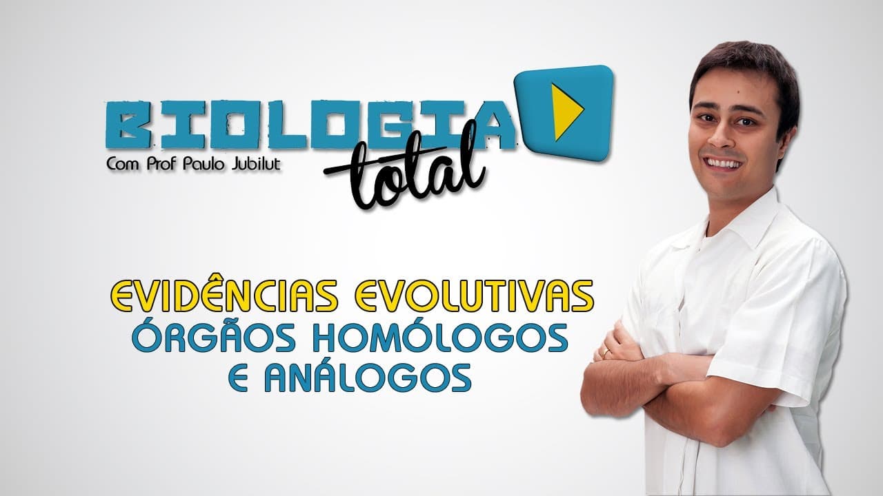 Thumbnail: Evidências Evolutivas - Órgãos Homólogos e  Análogos - Prof. Paulo Jubilut
