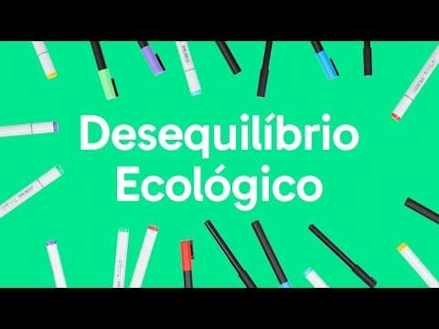 Thumbnail da aula: ECOLOGIA: DESEQUILÍBRIO ECOLÓGICO | QUER QUE DESENHE? | DESCOMPLICA