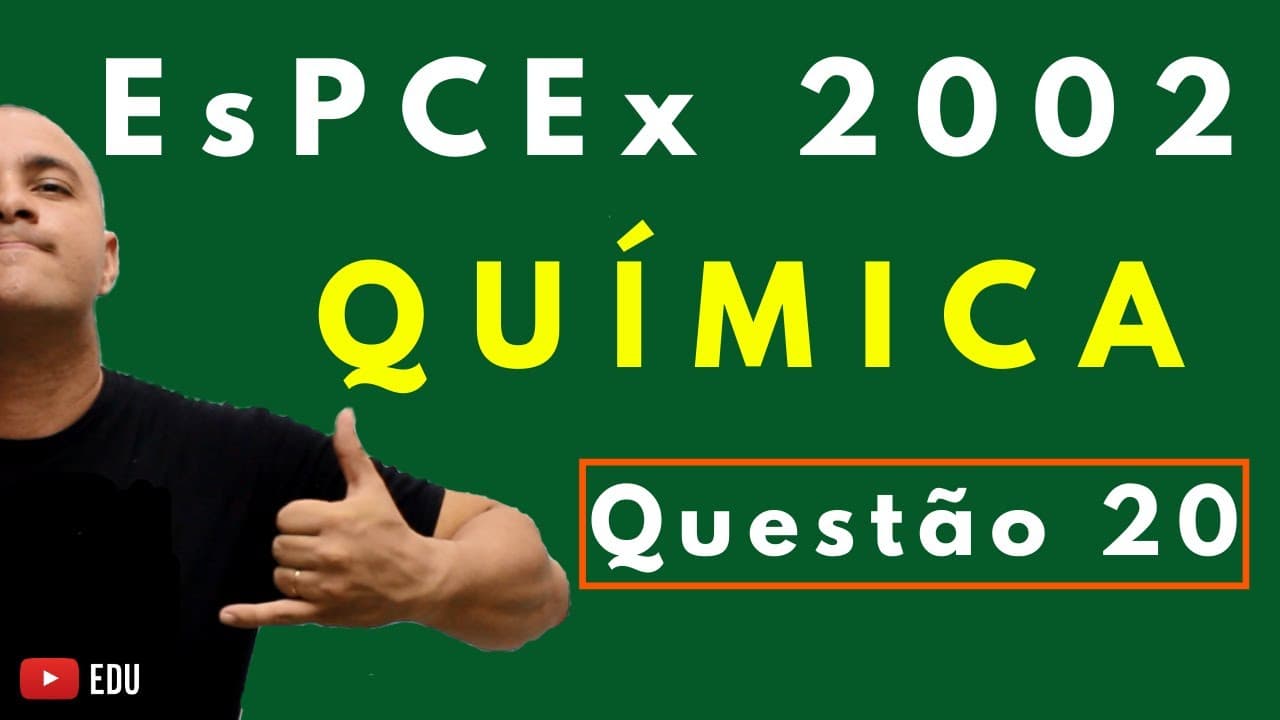 Thumbnail: EsPCEx 2002 | Tema: NOME ÉSTER + REAÇÃO + ESTEQUIOMETRIA | Questão 20 (Química)