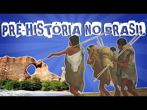Thumbnail da aula: A PRÉ-HISTÓRIA DO BRASIL: DO POVOAMENTO AS SOCIEDADES