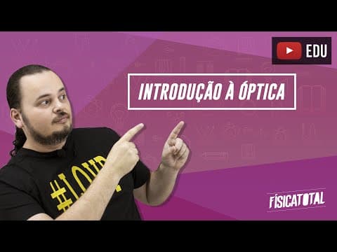 Thumbnail da aula: Introdução ao estudo da Óptica Geométrica | Física em Questões 156